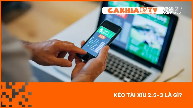 Kèo Tài Xỉu 2.5-3 - Phân Tích Sâu Để Đặt Kèo Chuẩn Xác 1 Kèo Tài Xỉu 2.5-3 được áp dụng phổ biến trong các trận đấu bóng đá